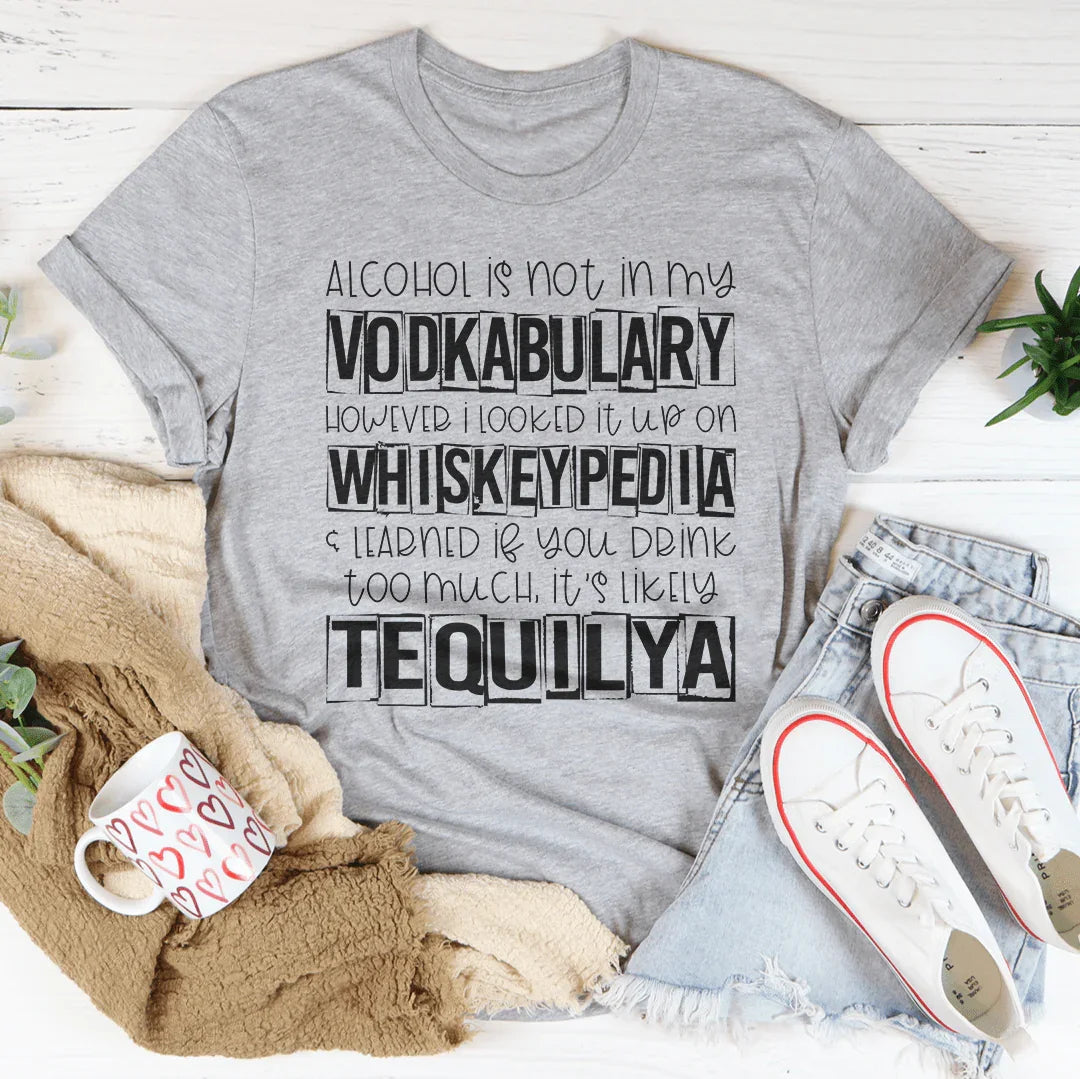 Alcohol Is Not In My Vodkabulary Tee product image 1