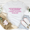 Allergic To BS Tee product image 1