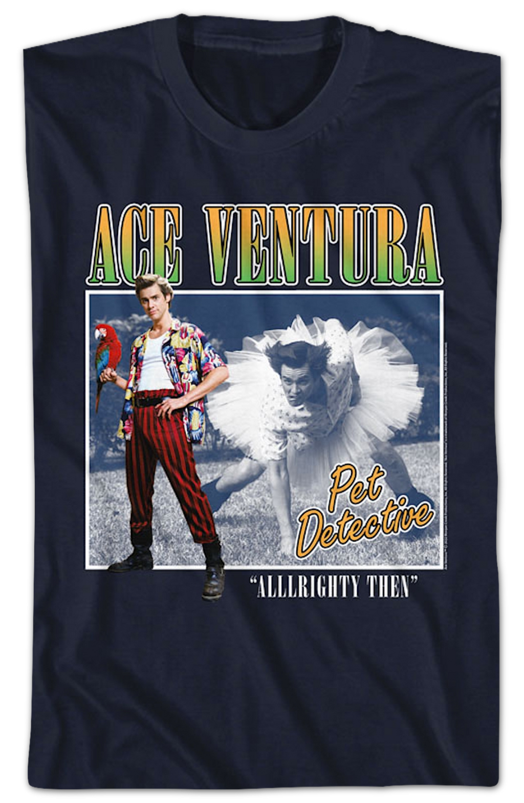 Alllrighty Then Ace Ventura T-Shirt product image 2