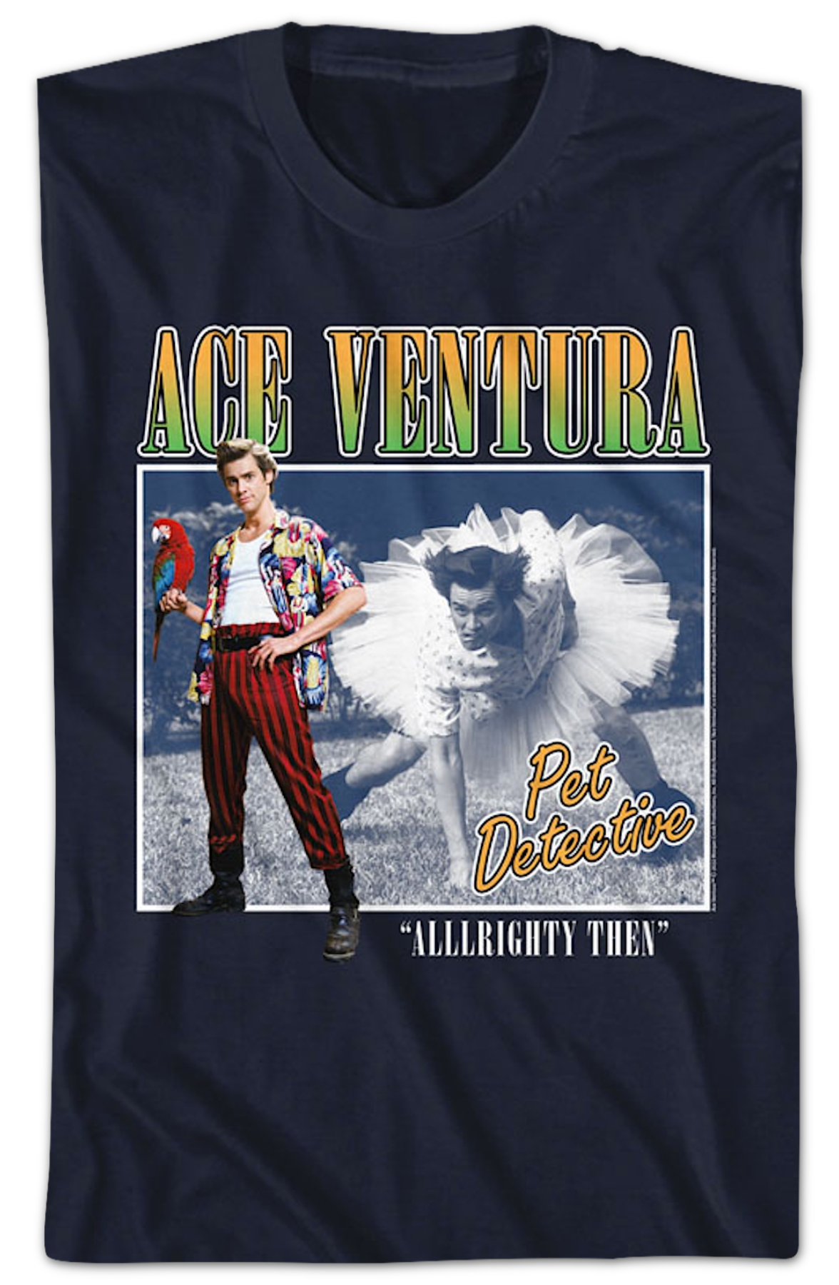 Alllrighty Then Ace Ventura T-Shirt product image 2