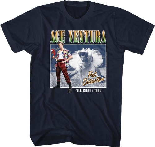 Alllrighty Then Ace Ventura T-Shirt product image 1