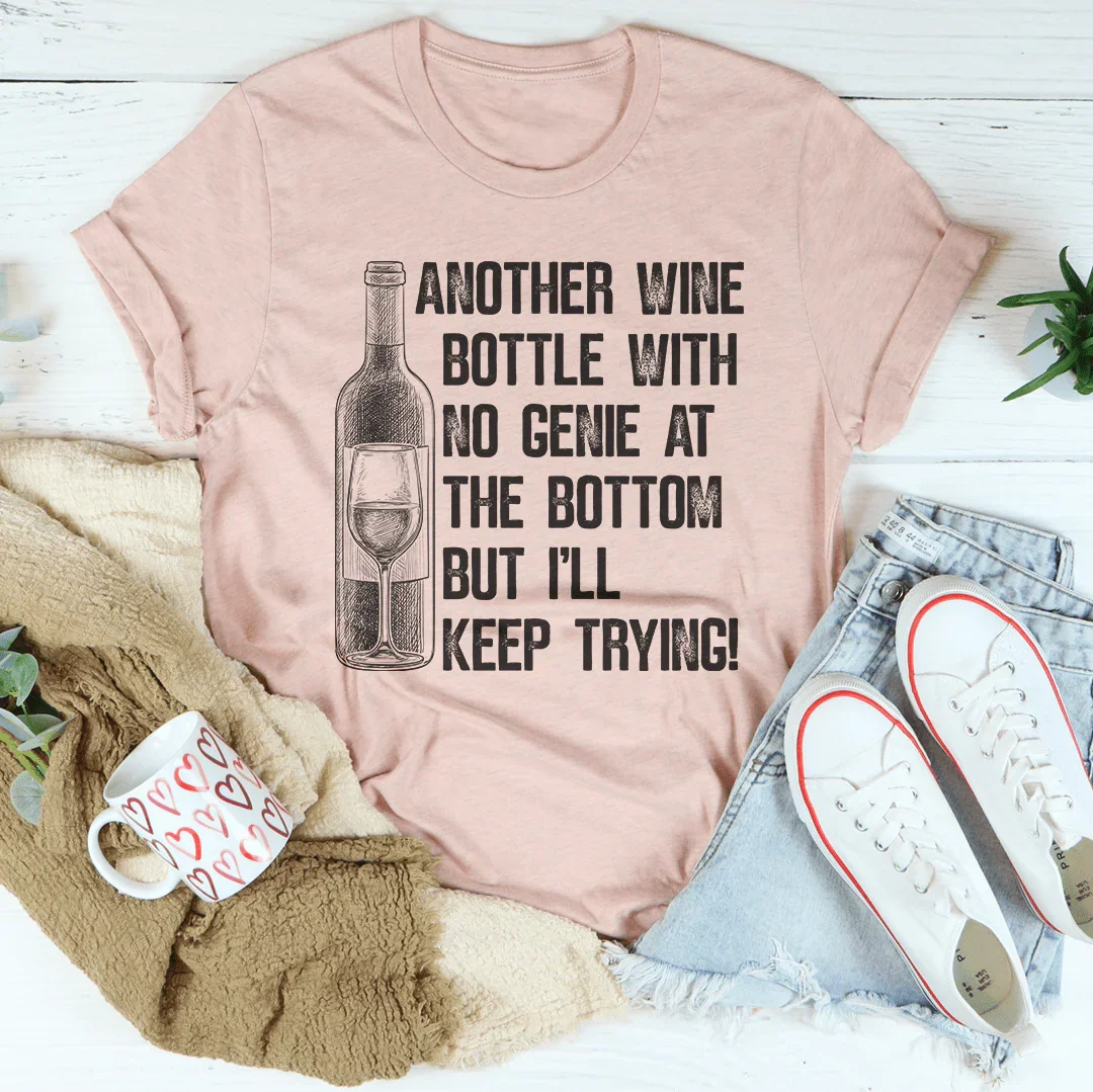 Another Wine Bottle With No Genie At The Bottom Tee product image 3
