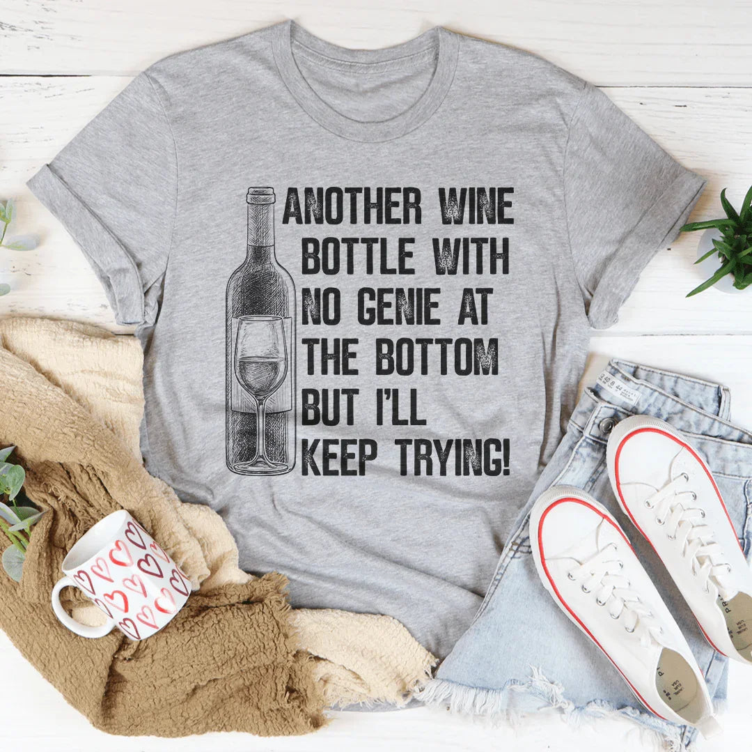 Another Wine Bottle With No Genie At The Bottom Tee product image 1