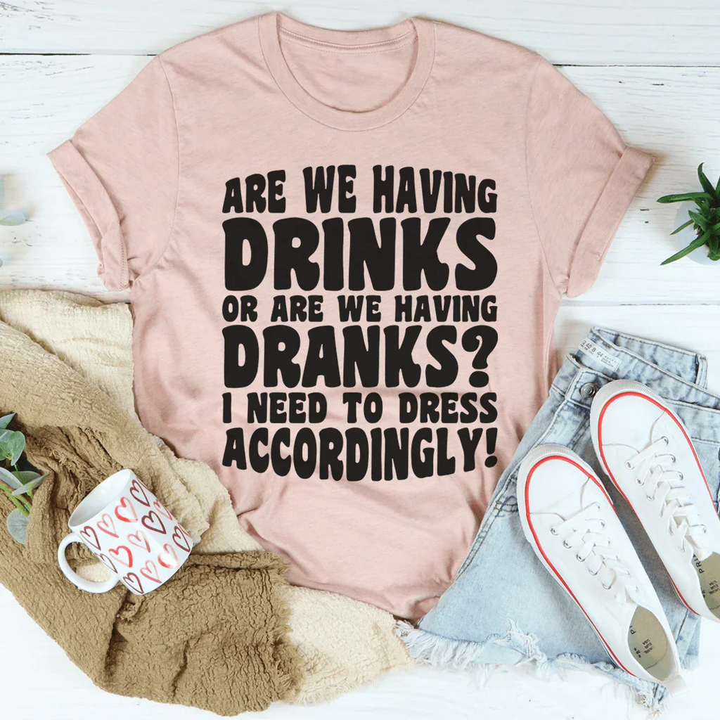 Are We Having Drinks Tee product image 4