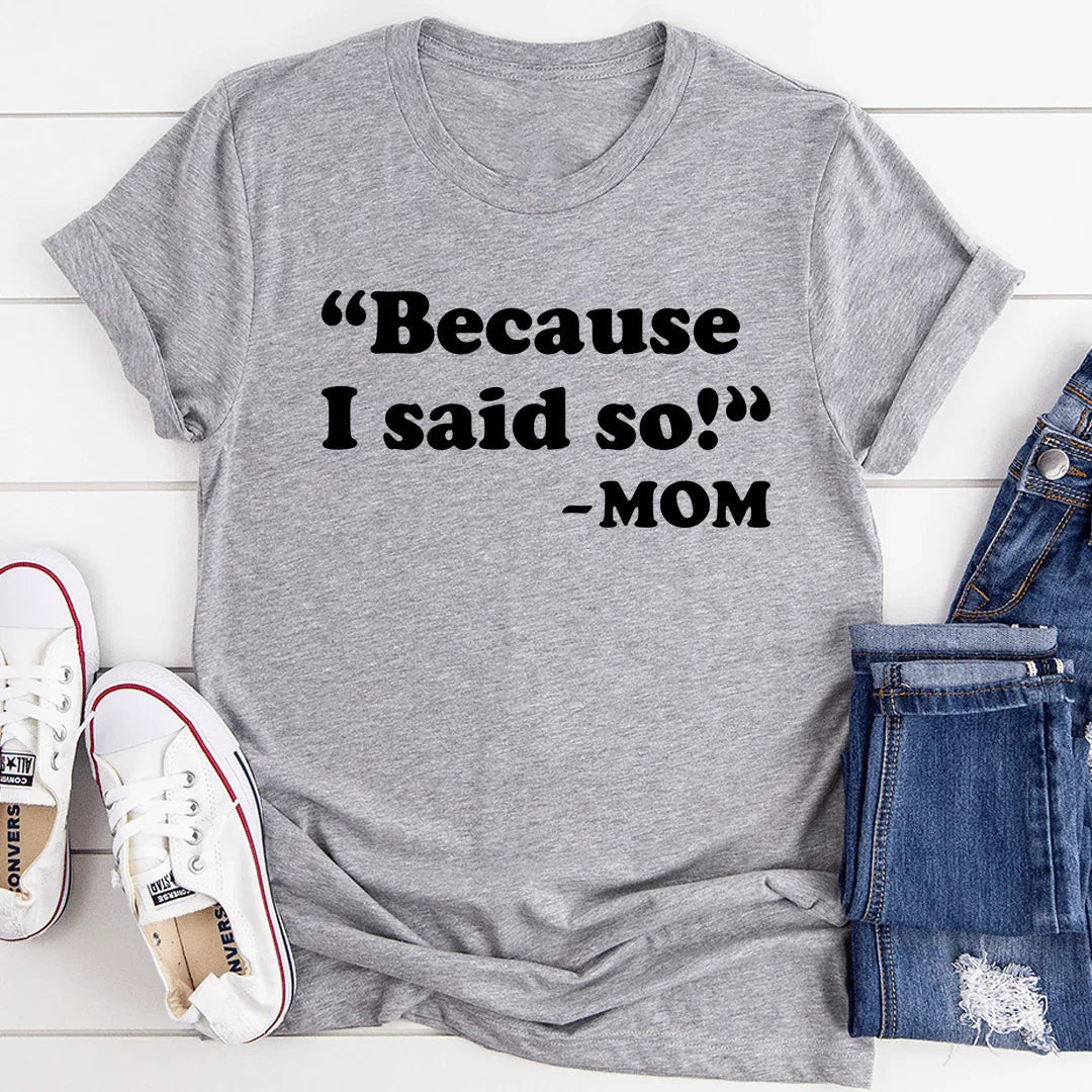 Because I Said So Tee product image 2