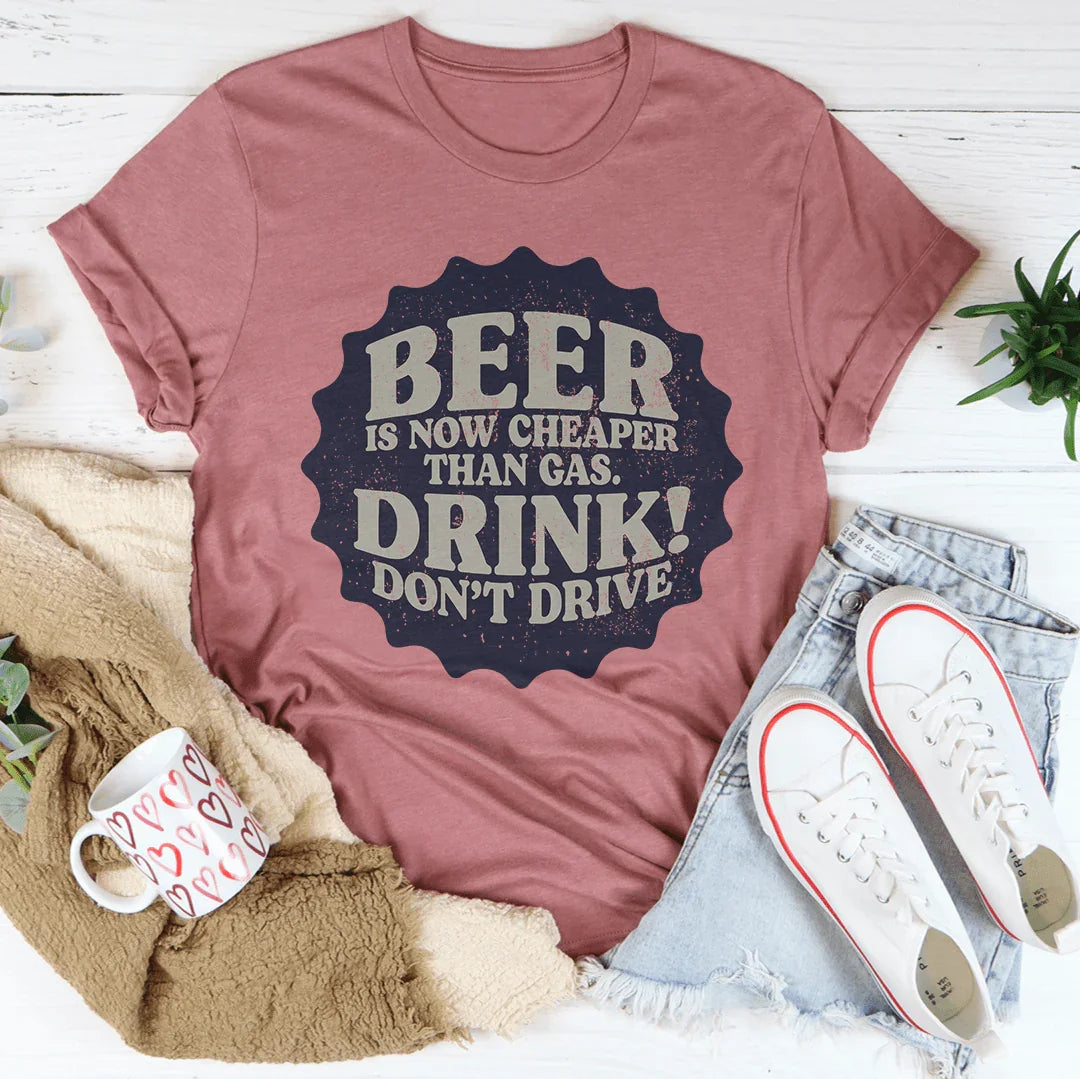 Beer Is Now Cheaper Than Gas Tee product image 2