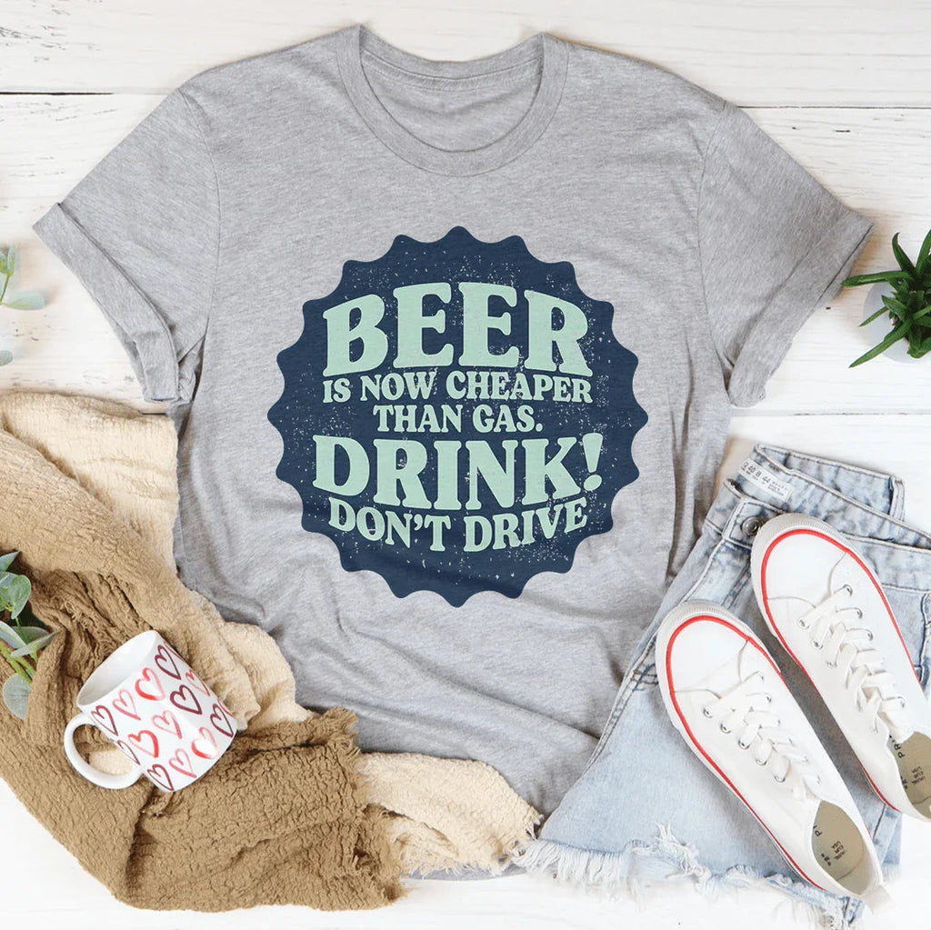 Beer Is Now Cheaper Than Gas Tee product image 3