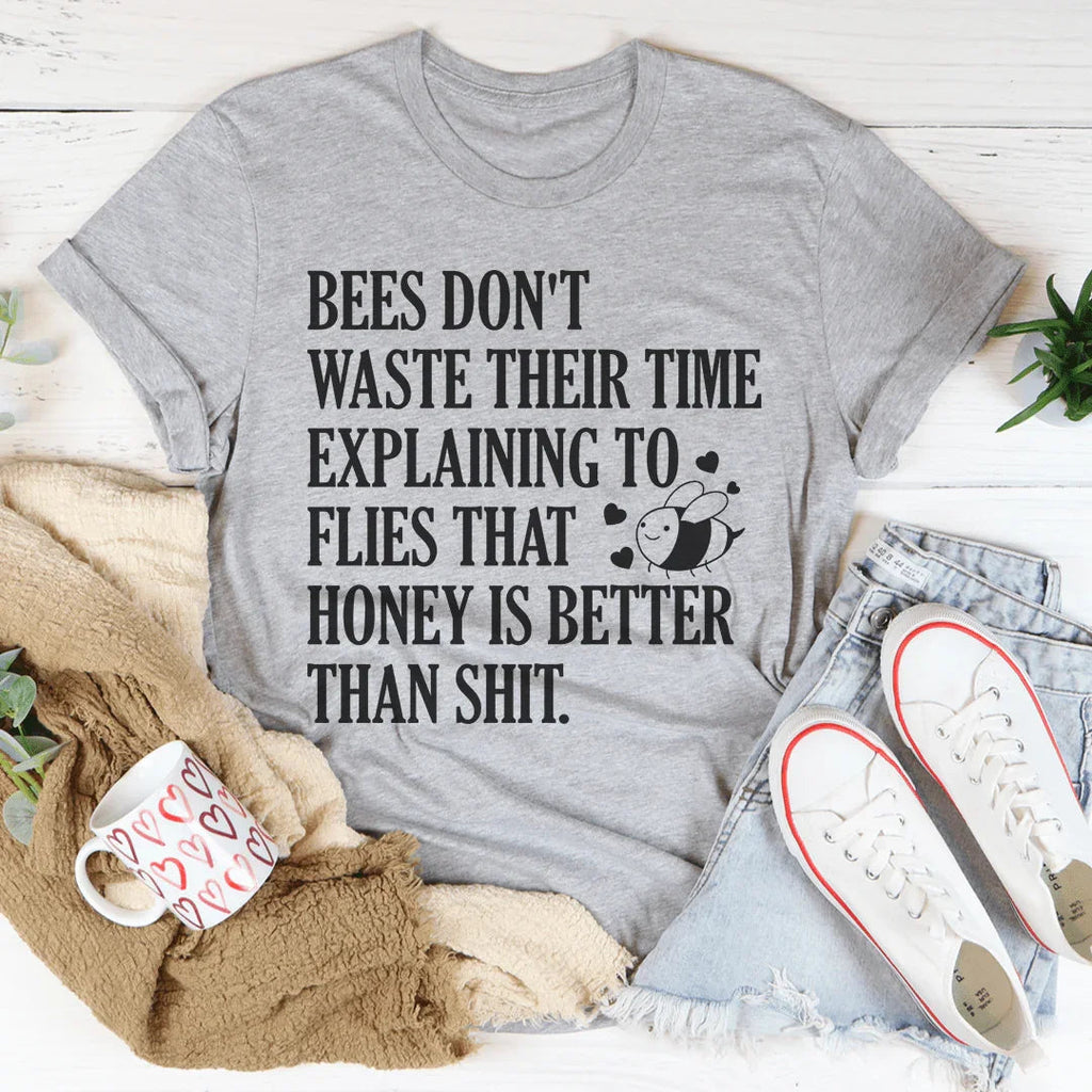Bees Don't Waste Their Time Tee product image 2