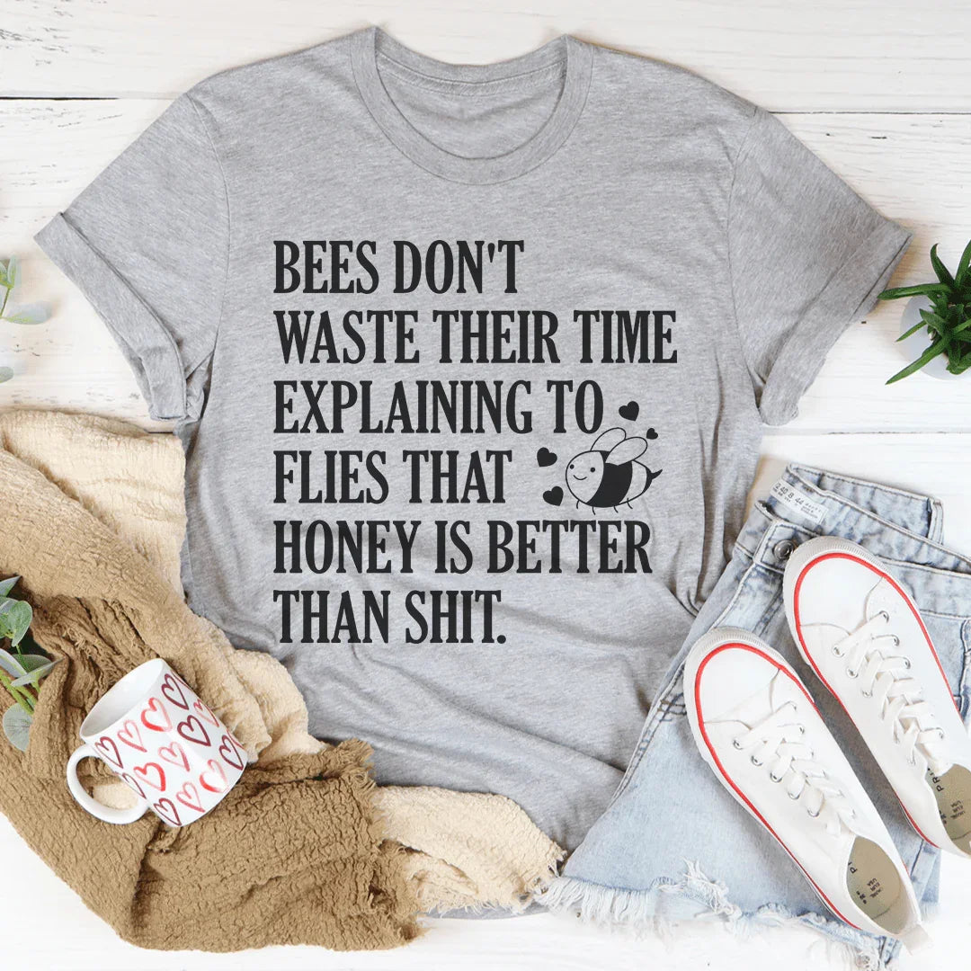 Bees Don't Waste Their Time Tee product image 2
