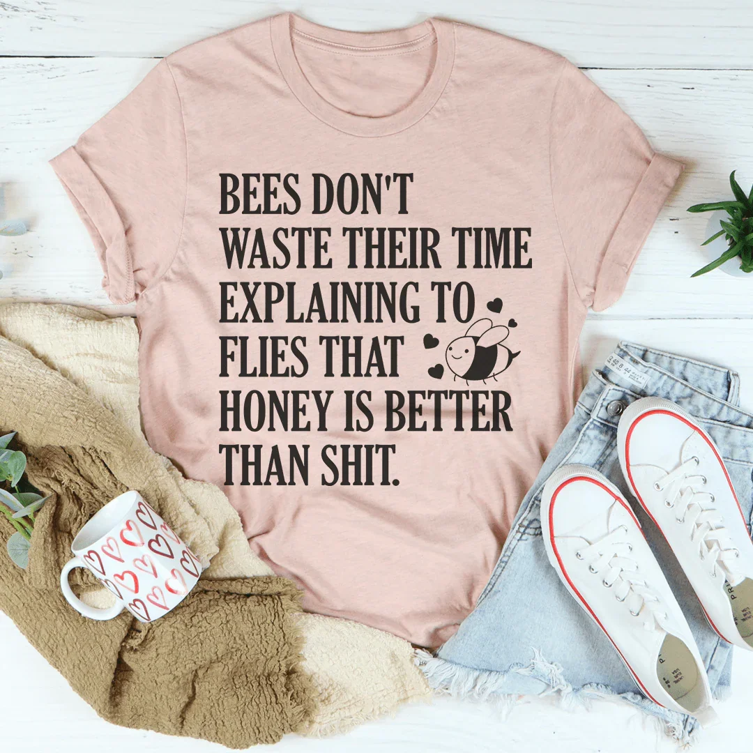 Bees Don't Waste Their Time Tee product image 4