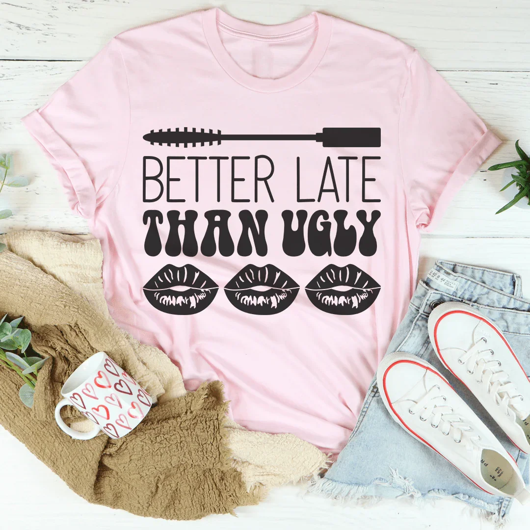 Better Late Than Ugly Tee product image 3