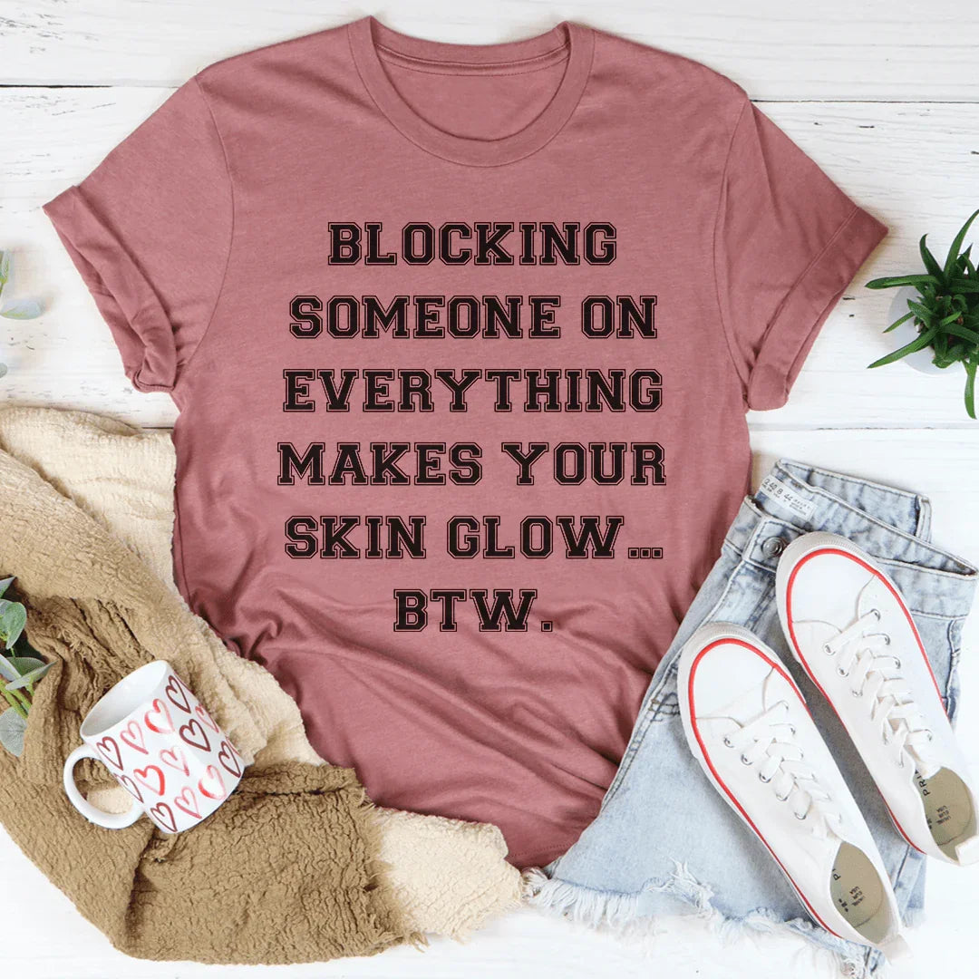 Blocking Someone On Everything Tee product image 4