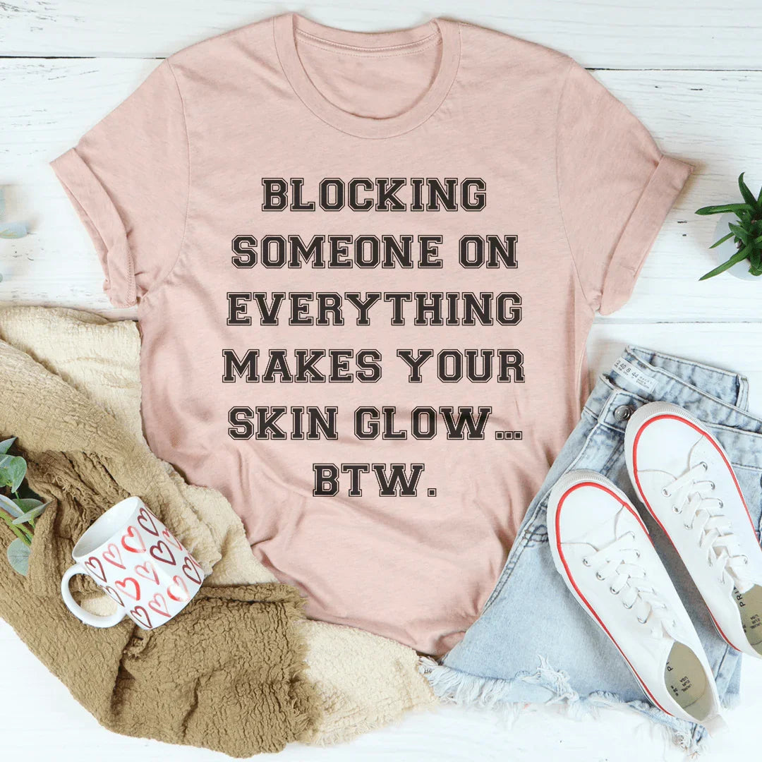 Blocking Someone On Everything Tee product image 3