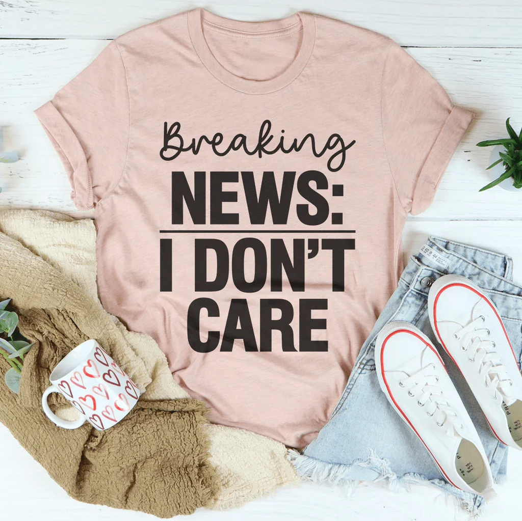 Breaking News I Don't Care Tee product image 3