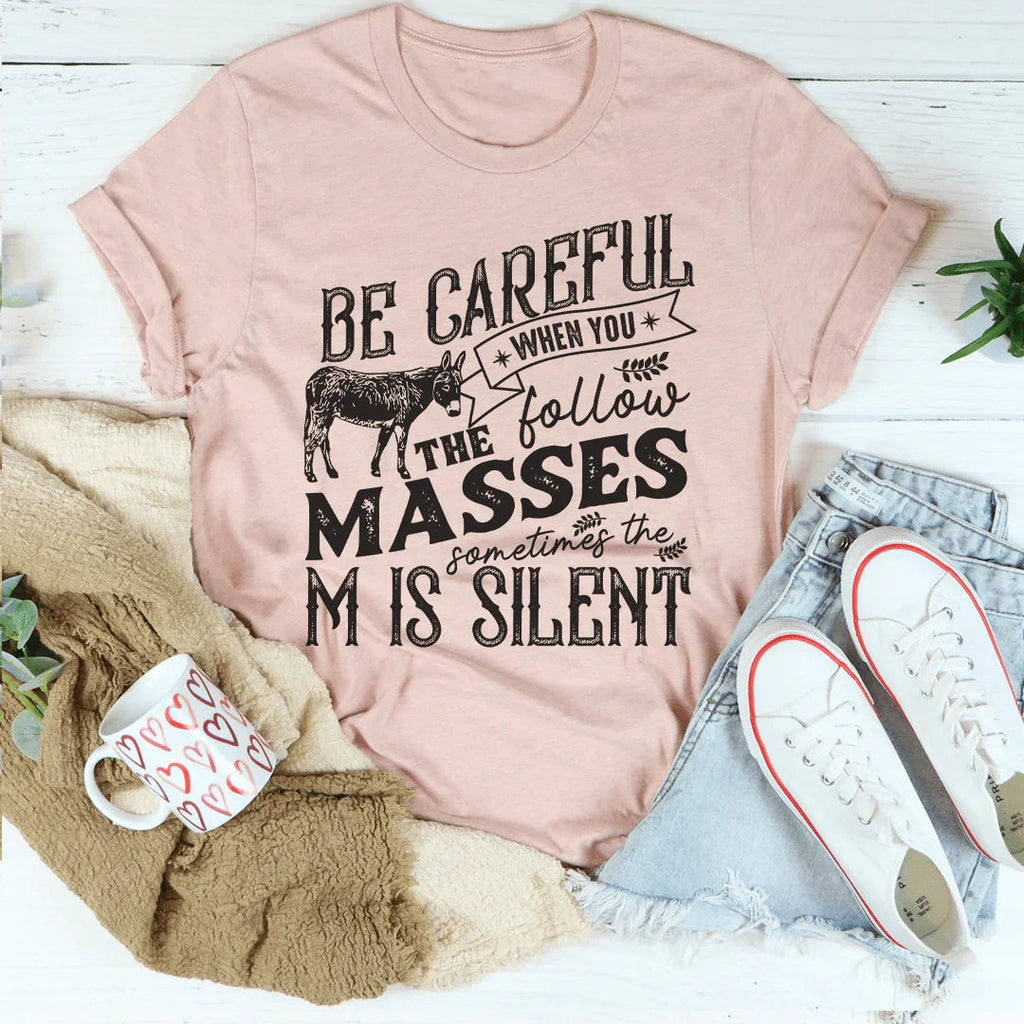 Careful When You Follow The Masses Tee product image 1