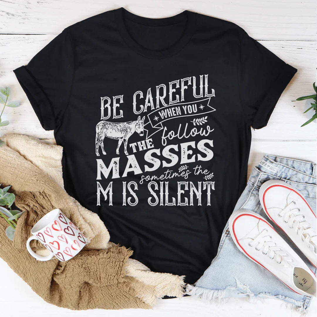 Careful When You Follow The Masses Tee product image 2