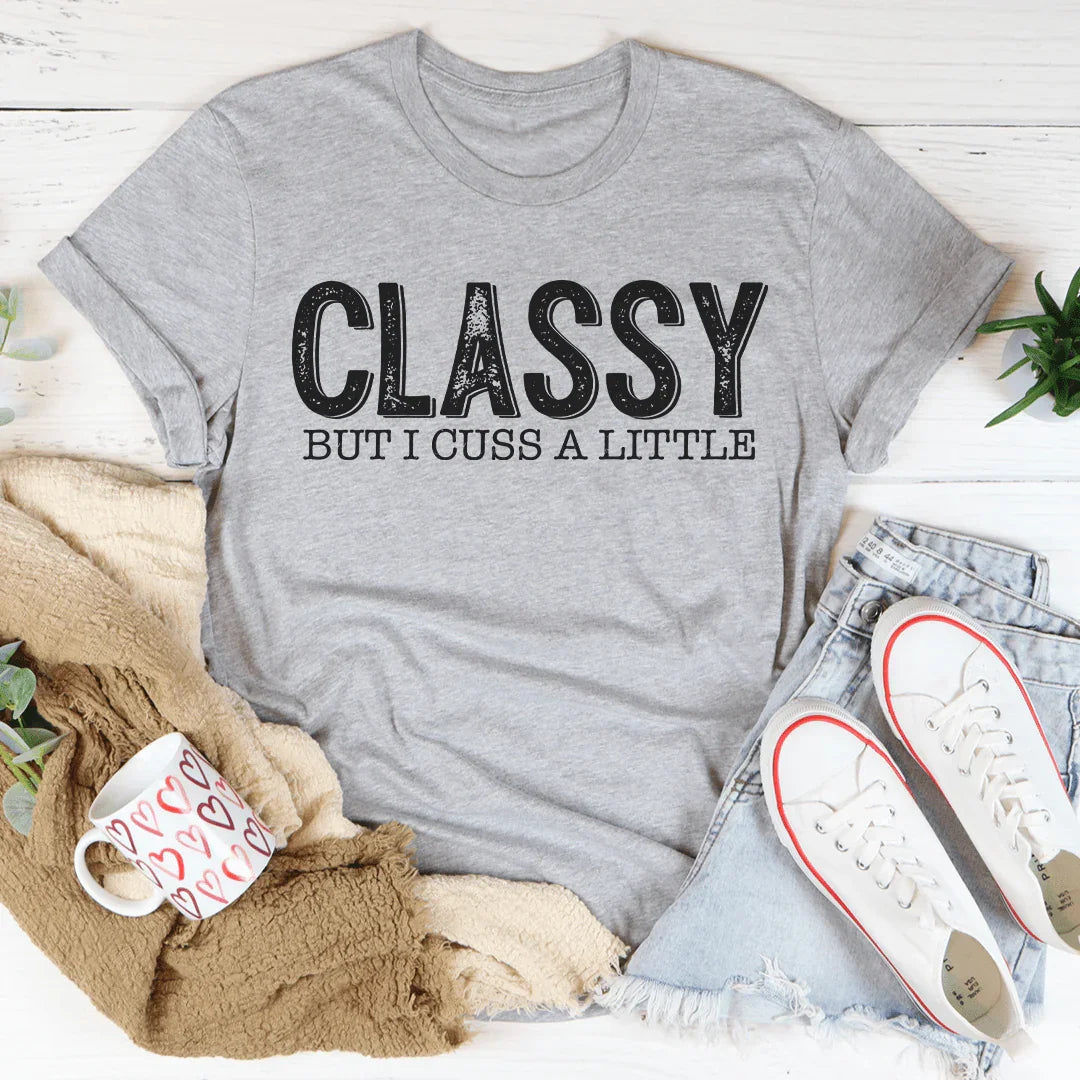Classy But I Cuss A Little Tee product image 2