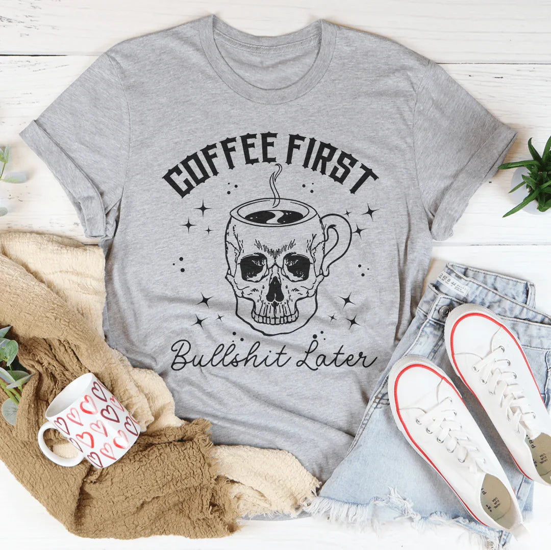 Coffee First Your BS Tee product image 3