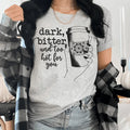 Dark Bitter And Too Hot For You Tee product image 1
