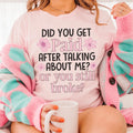 Did You Get Paid After Talking About Me Tee product image 1