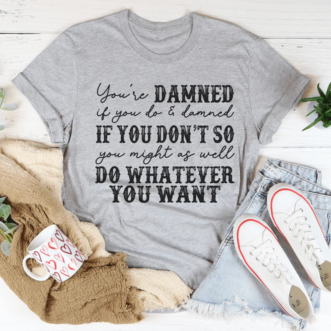 Do Whatever You Want Tee product image 3