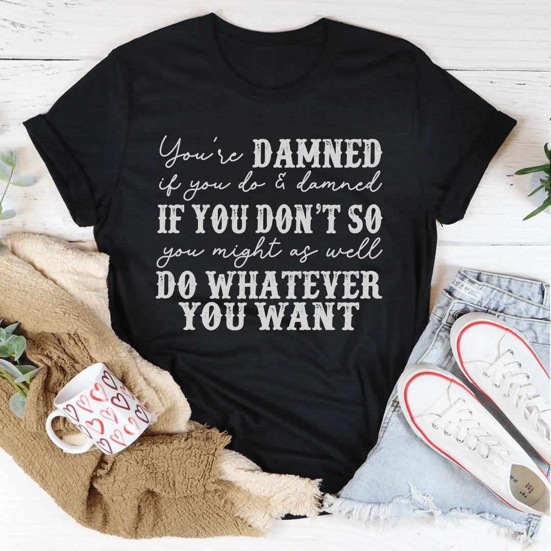 Do Whatever You Want Tee product image 2