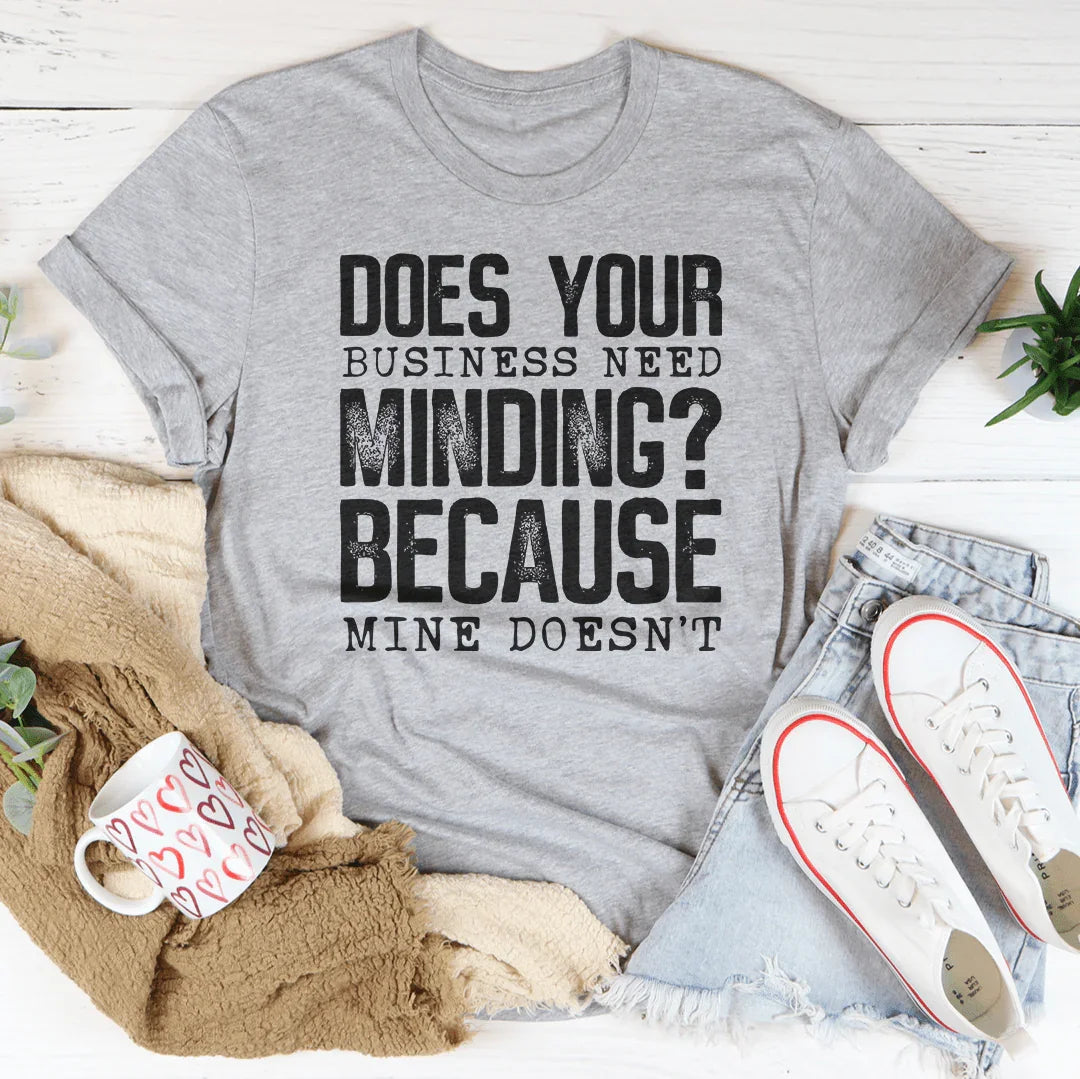 Does Your Business Need Minding Tee product image 2