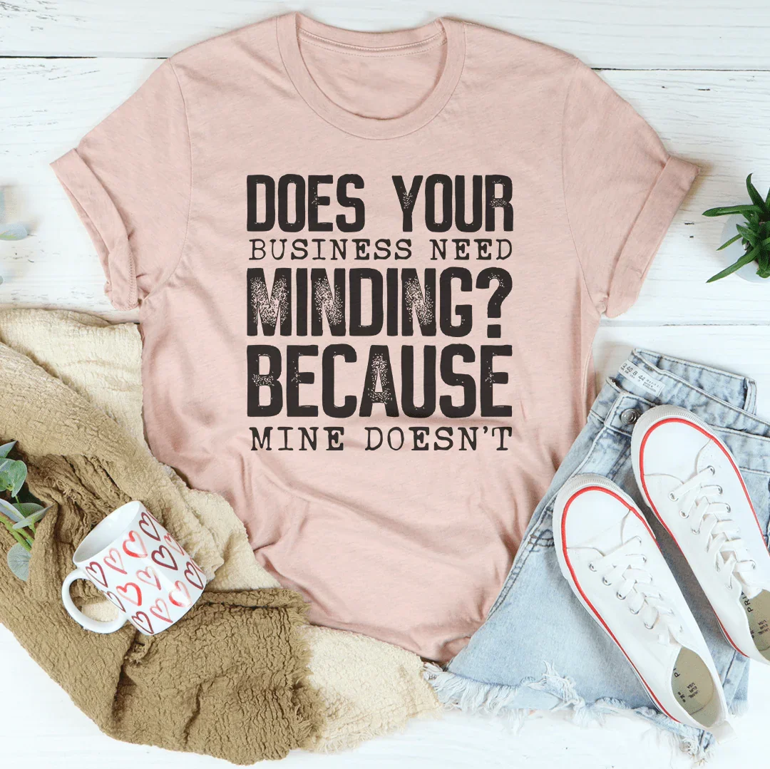 Does Your Business Need Minding Tee product image 3