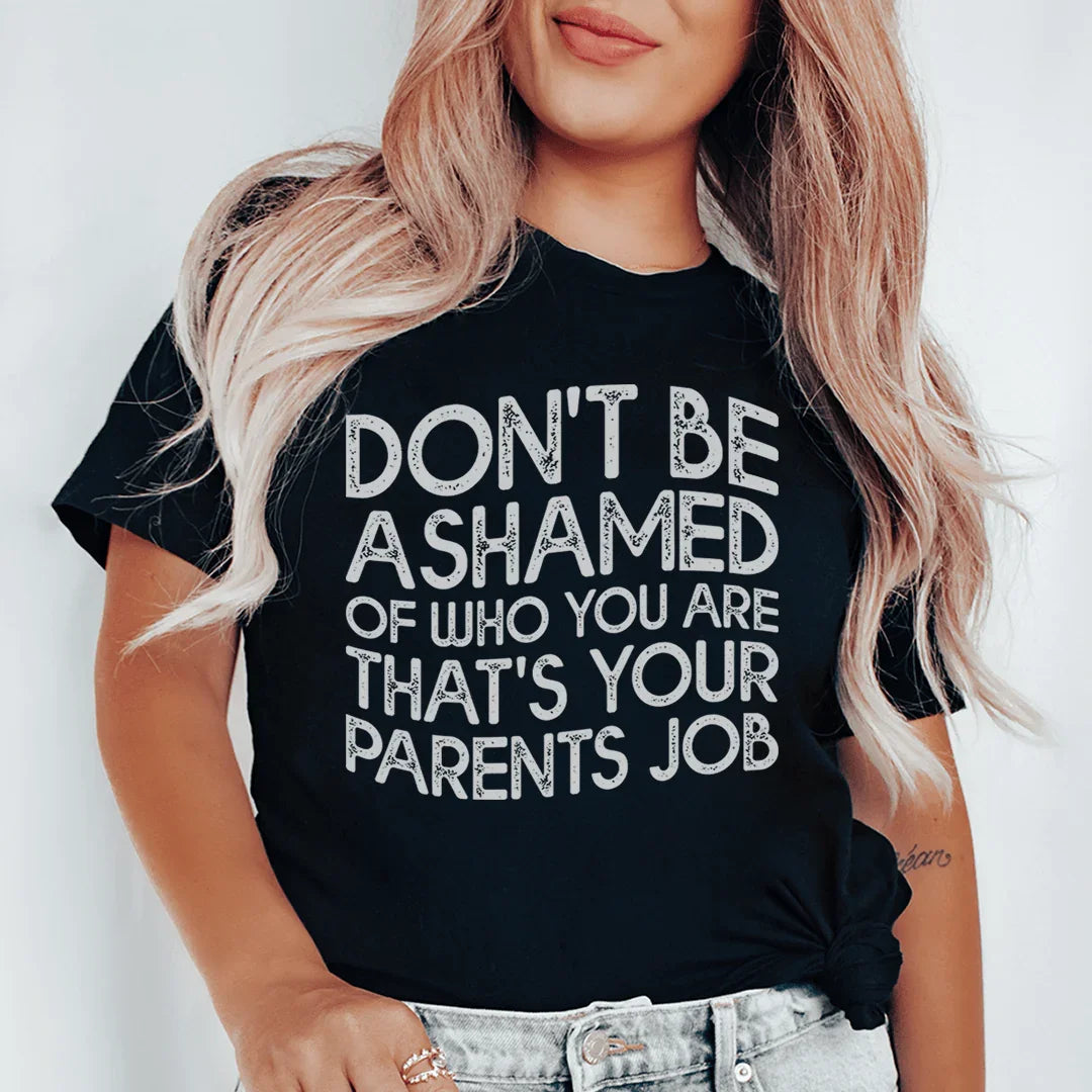 Don't Be Ashamed Of Who You Are Tee product image 1