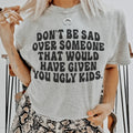 Don't Be Sad Tee product image 1