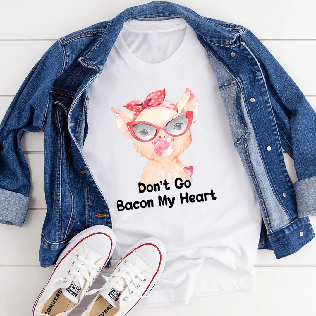 Don't Go Bacon My Heart Tee product image 1