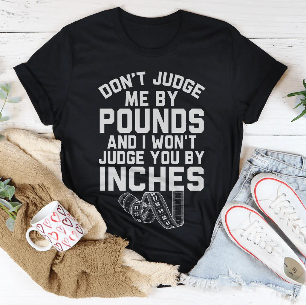 Don't Judge Me By Pounds Tee product image 2