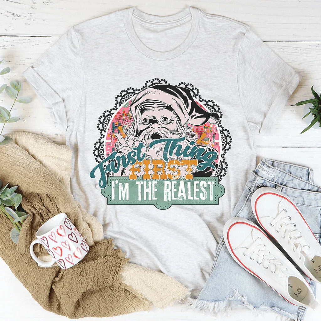 First Things I'm The Realest Tee product image 3
