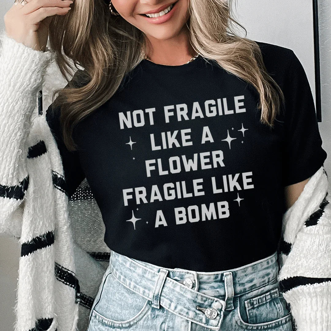 Fragile Not Like A Flower Tee product image 1