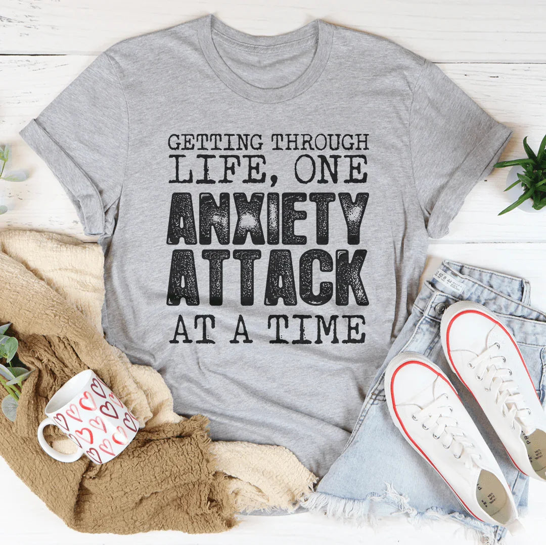 Getting Through Life One Anxiety Attack At A Time Tee product image 4