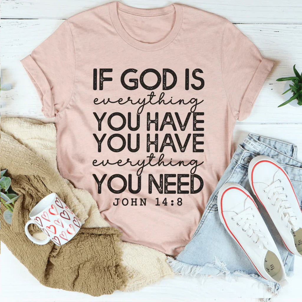 God Is Everything You Have Tee product image 2