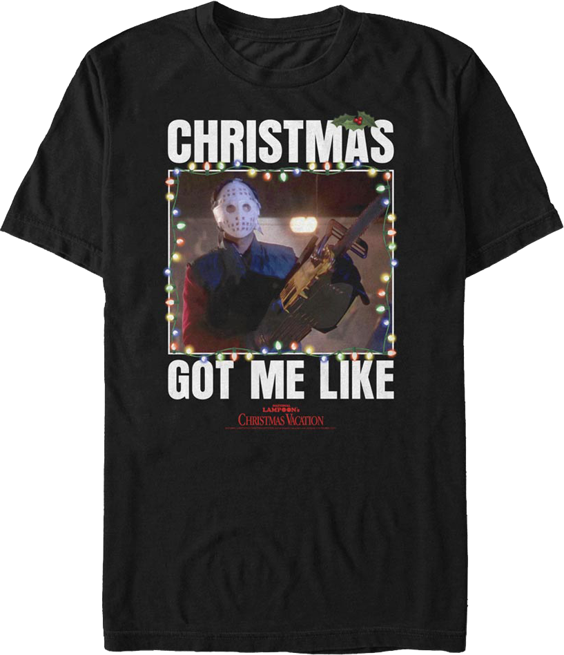 Got Me Like Christmas Vacation T-Shirt product image 1