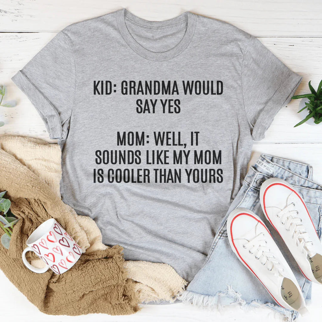 Grandma Would Say Yes Tee product image 2