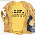 Toddler Mom Relatable Graphic Tee – \"Hakuna Matoddler\" product image 1