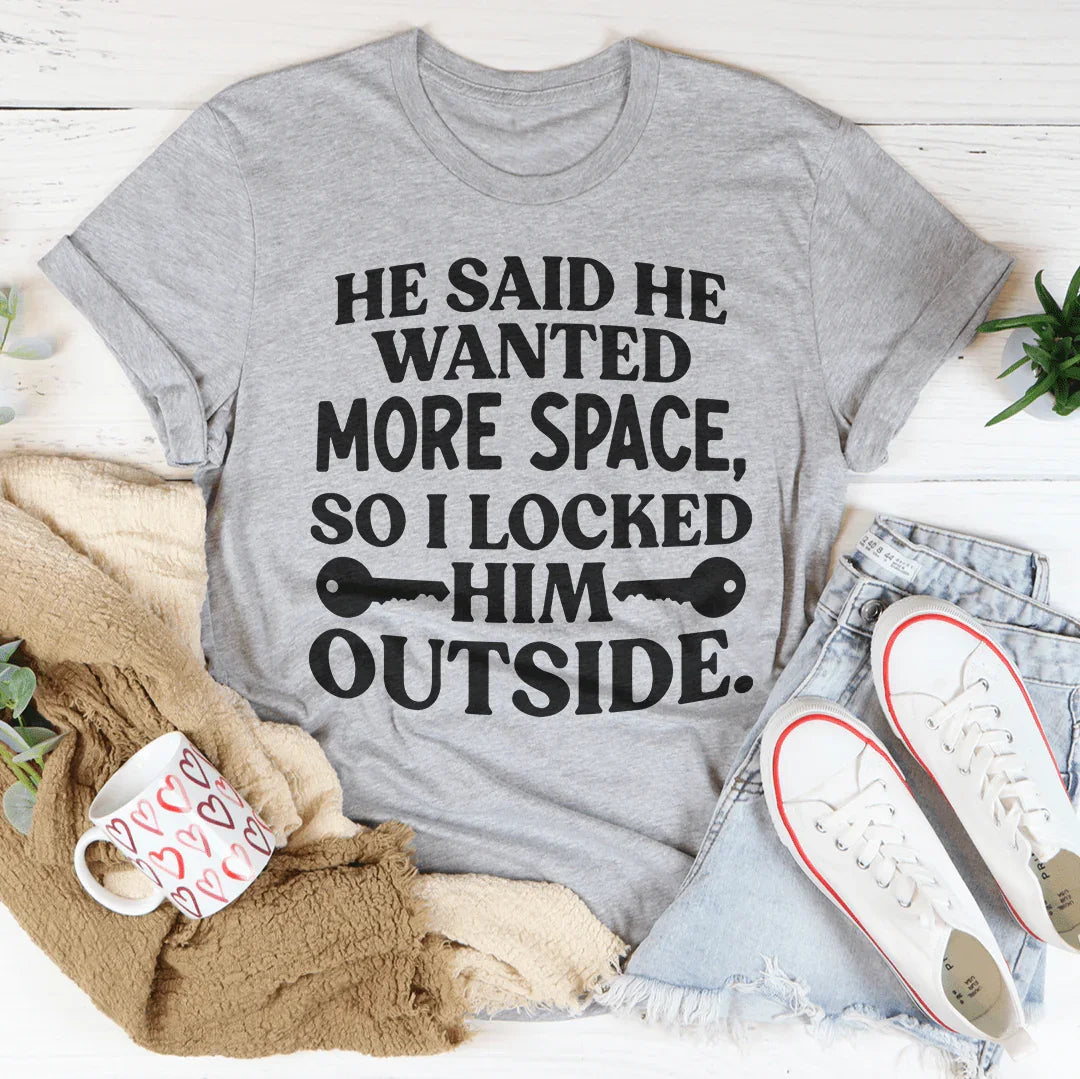 He Said He Wanted More Space Tee product image 2