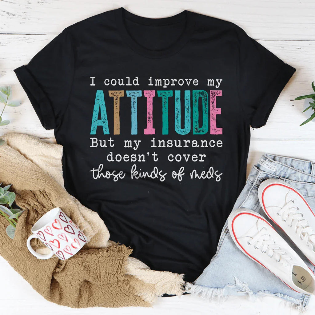 Funny Sarcastic Graphic Shirt – "I Could Improve My product image 3