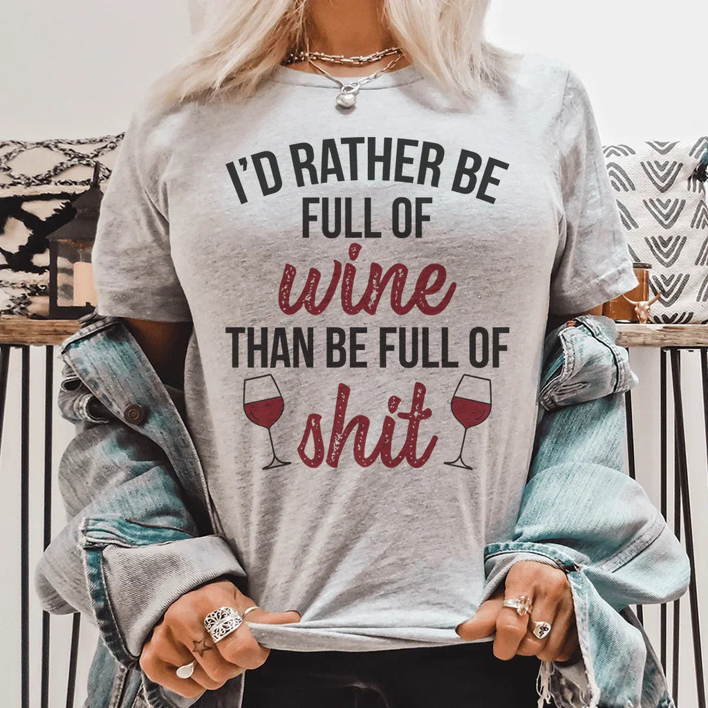 I'd Rather Be Full Of Wine Tee product image 1