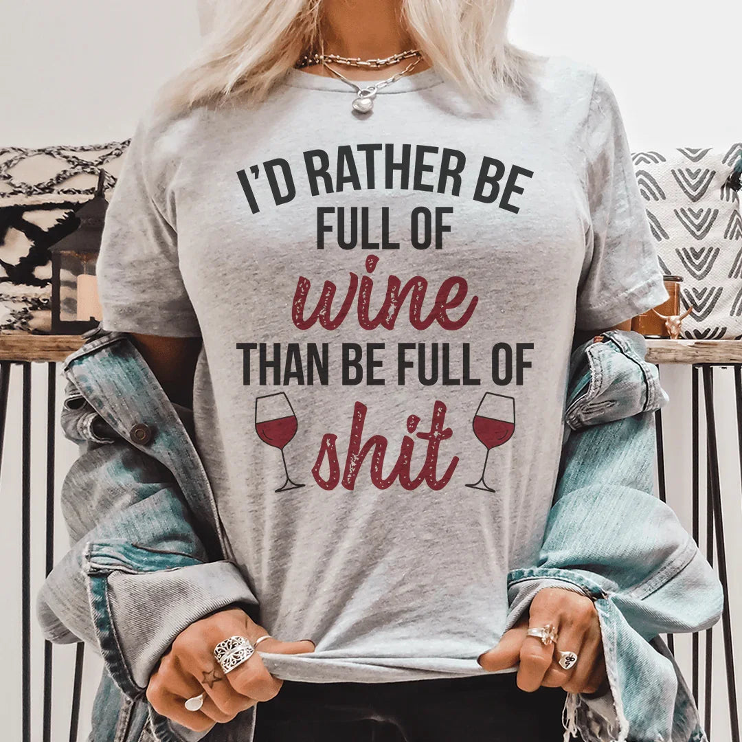 I'd Rather Be Full Of Wine Tee product image 1