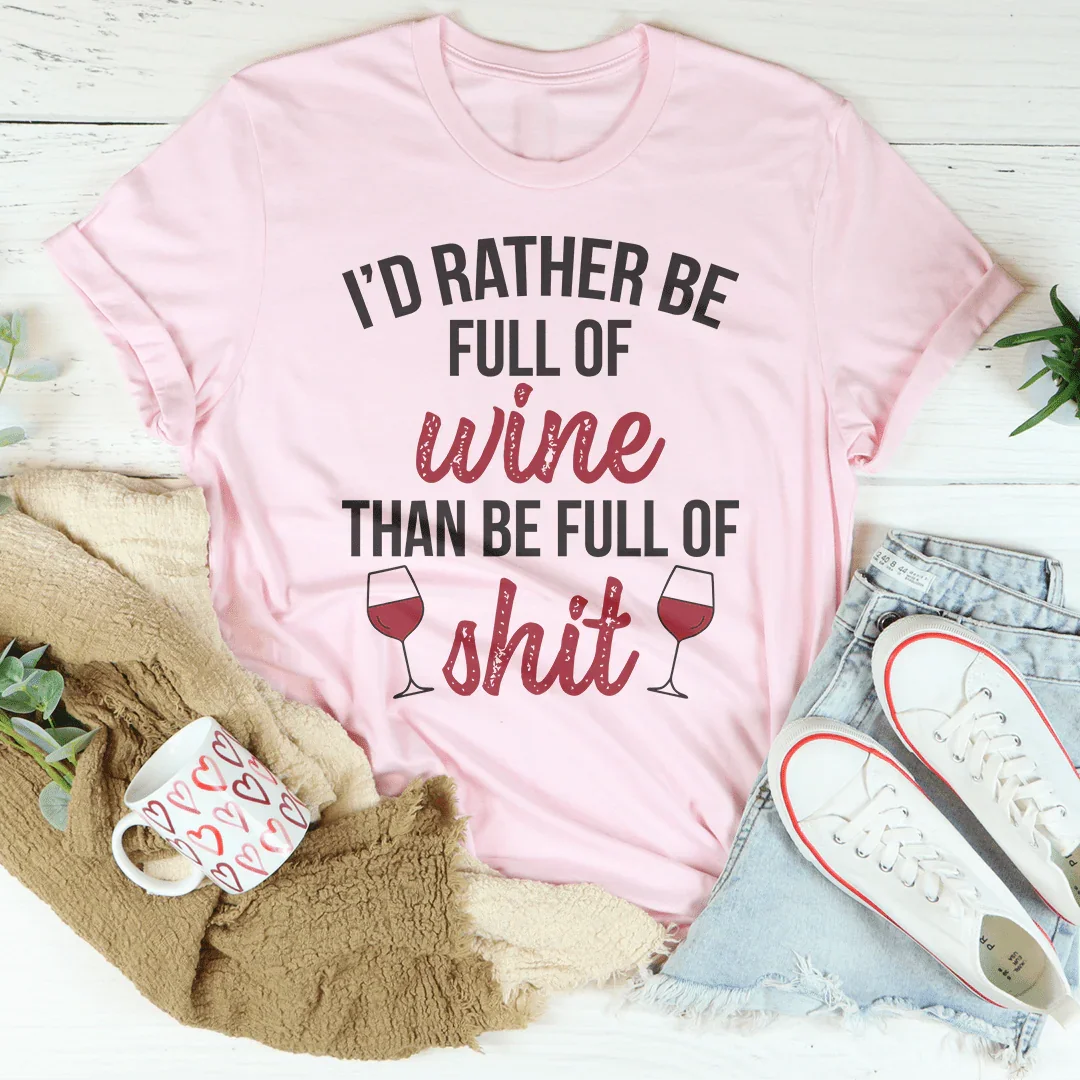 I'd Rather Be Full Of Wine Tee product image 3
