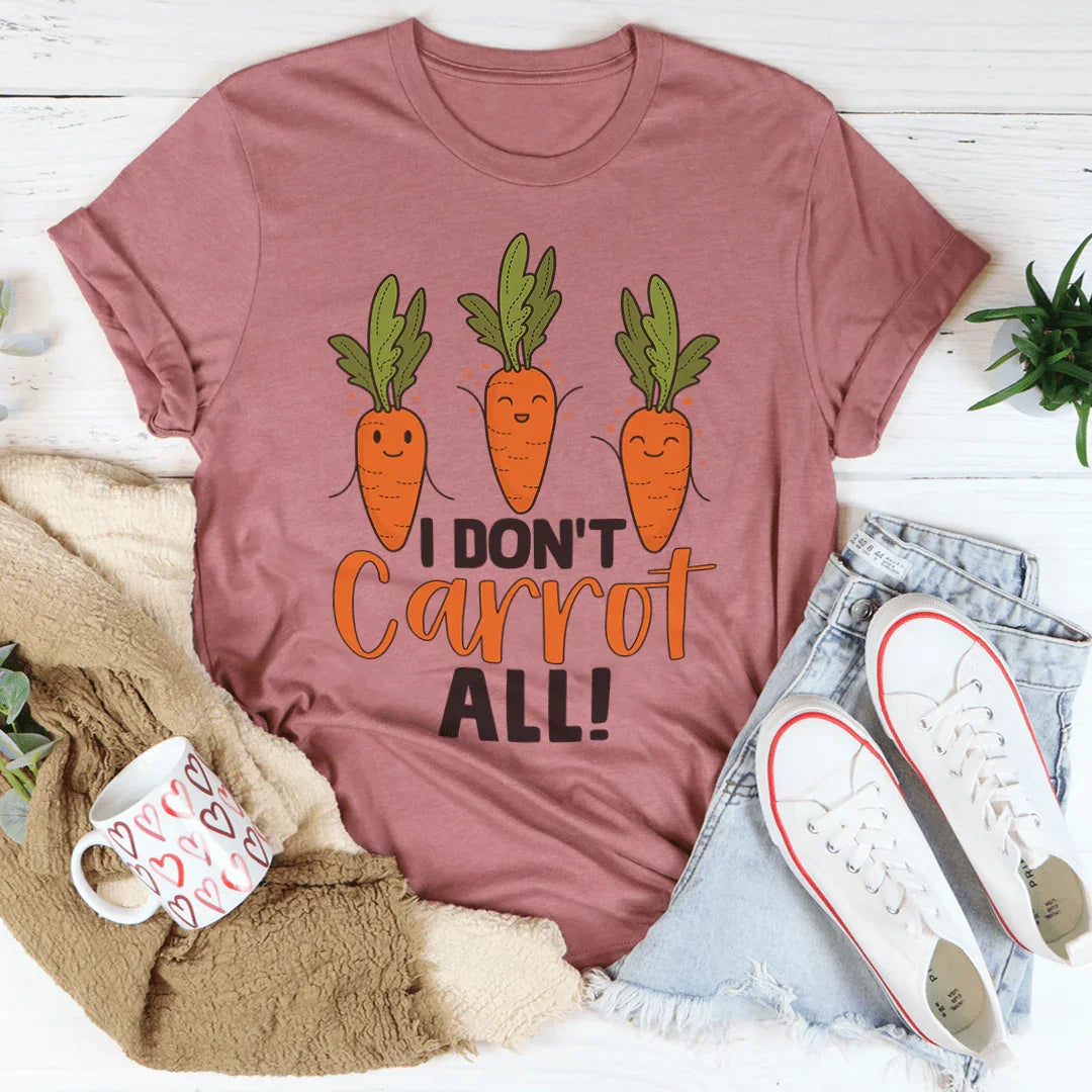 I Don't Carrot All Tee product image 3
