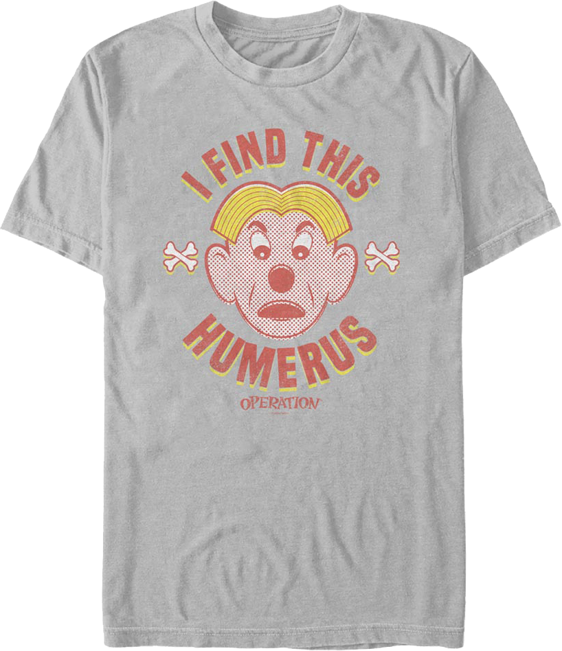 I Find This Humerus Operation T-Shirt product image 1