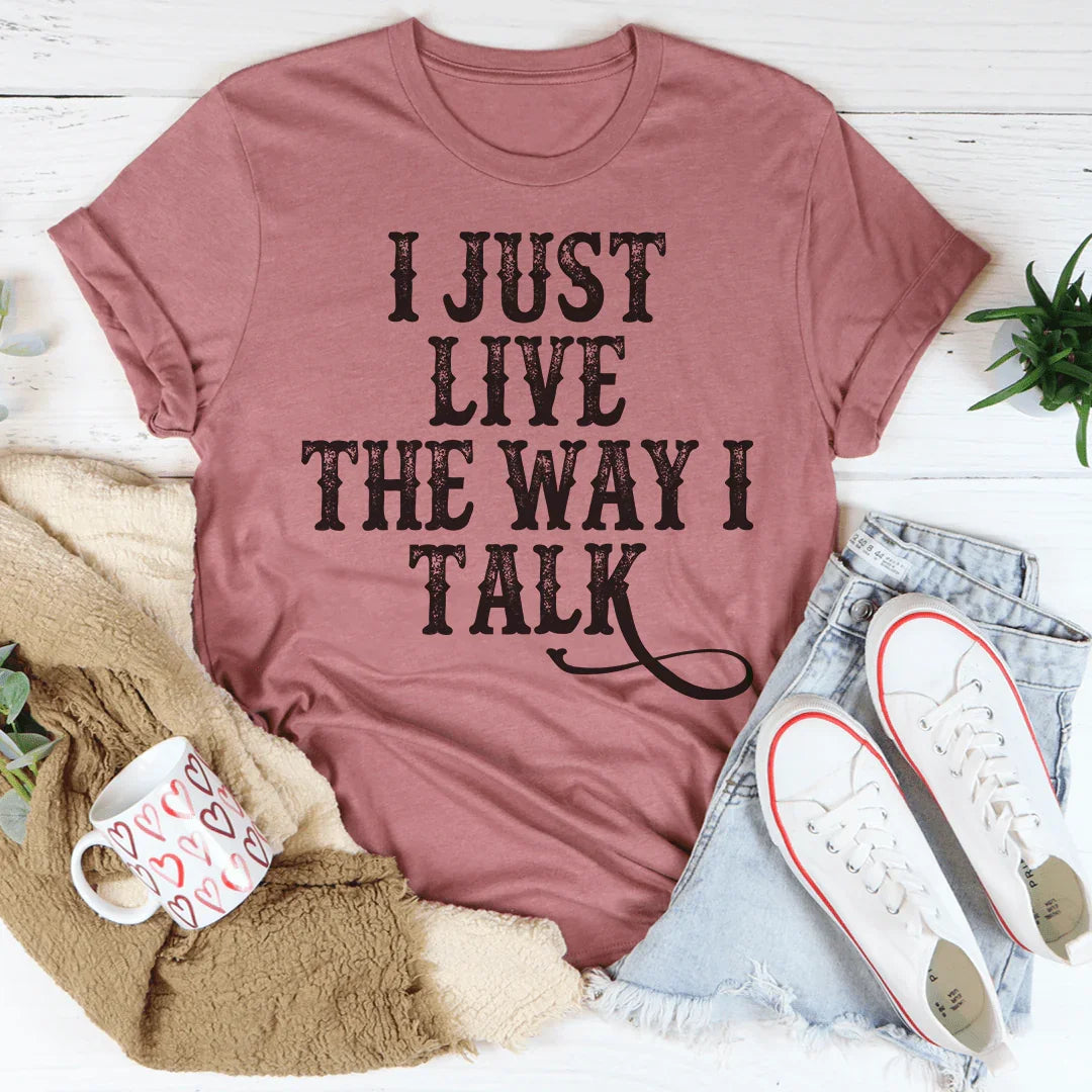 I Just Live The Way I Talk Tee product image 2
