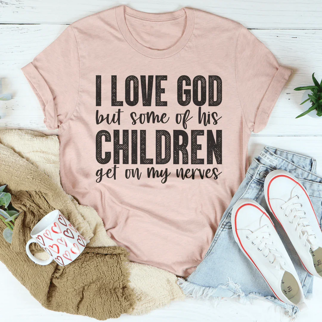 I Love God But Some Of His Children Tee product image 4