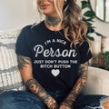 I'm A Nice Person Just Don't Push The B Button Tee product image 1