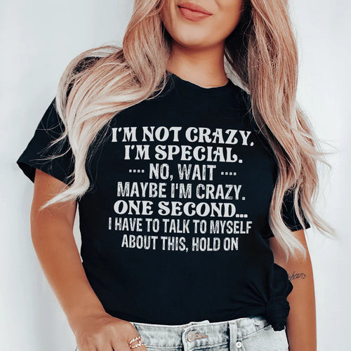 "I'm Not Crazy. I'm Special. No, Wait, Maybe I'm One product image 1
